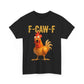 🔥LAST DAY SALE 50% OFF-Only £10.99✨🐓F-Caw-F😍Humorous Chicken Pattern T-Shirt🖤