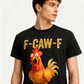 🔥LAST DAY SALE 50% OFF-Only £10.99✨🐓F-Caw-F😍Humorous Chicken Pattern T-Shirt🖤